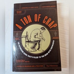 A Ton Of Crap Book Digestible Scientific Facts By Paul Kleinman Brand New